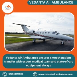 Hire the Best Vedanta Air Ambulance from Chennai  , Chennai, India